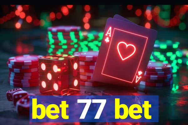 bet 77 bet